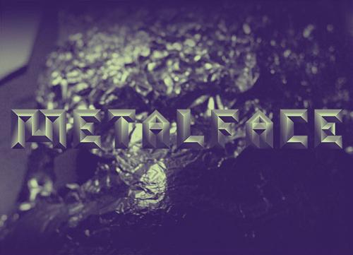 Metalface – Type Work