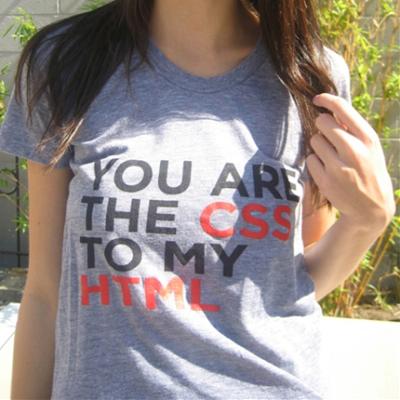 YOU ARE THE CSS TO MY HTML 2